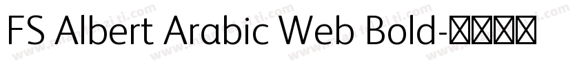 FS Albert Arabic Web Bold字体转换